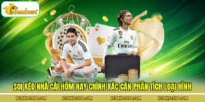 Soi Kèo Nhà Cái Hôm Nay Chính Xác Chỉ Với 4 Mẹo Vàng